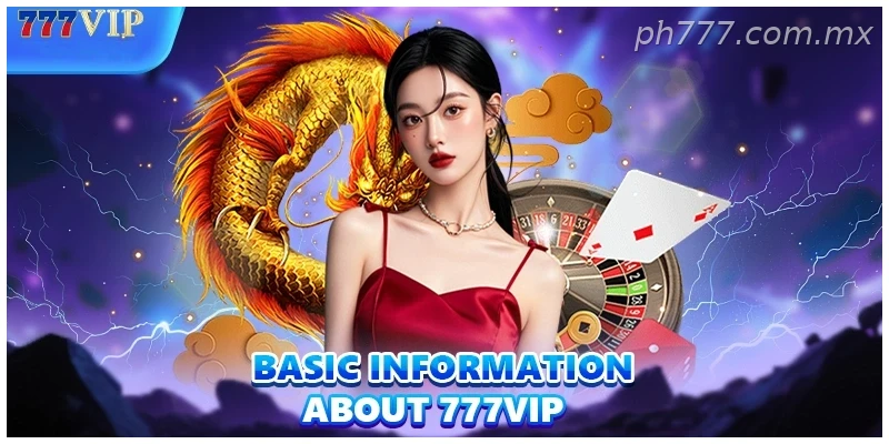 Basic information About 777VIP