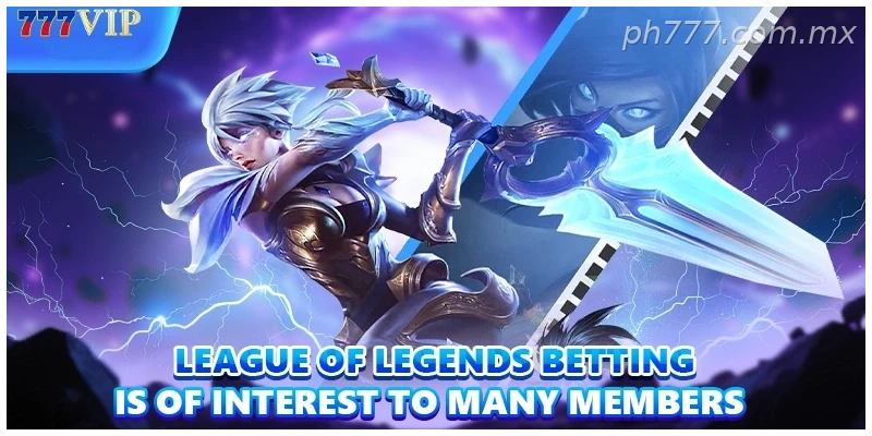 League Of Legends Betting is of interest to many members