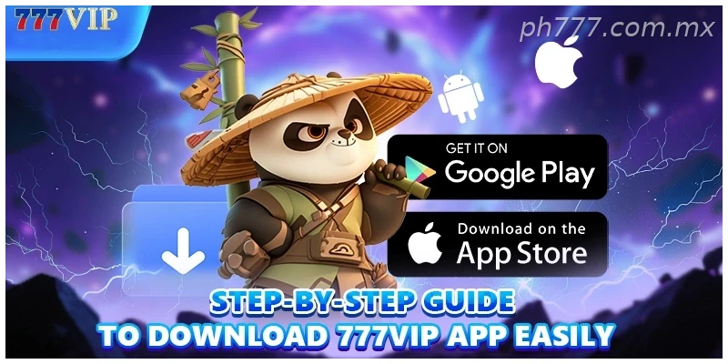 Step-by-step guide to Download 777VIP App easily